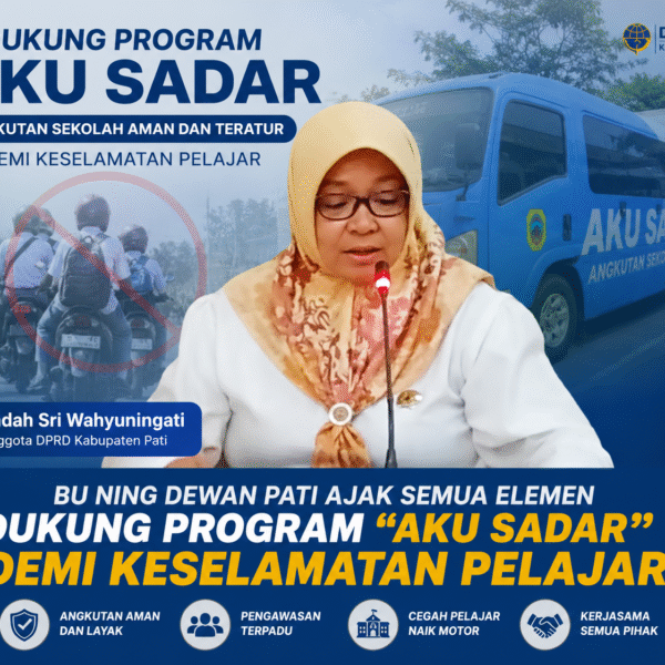 Bu Ning Dewan Pati Ajak Semua Elemen Dukung Program “AKU SADAR” Demi Keselamatan Pelajar